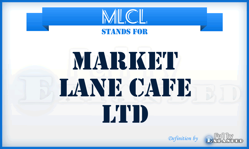 MLCL - Market Lane Cafe Ltd