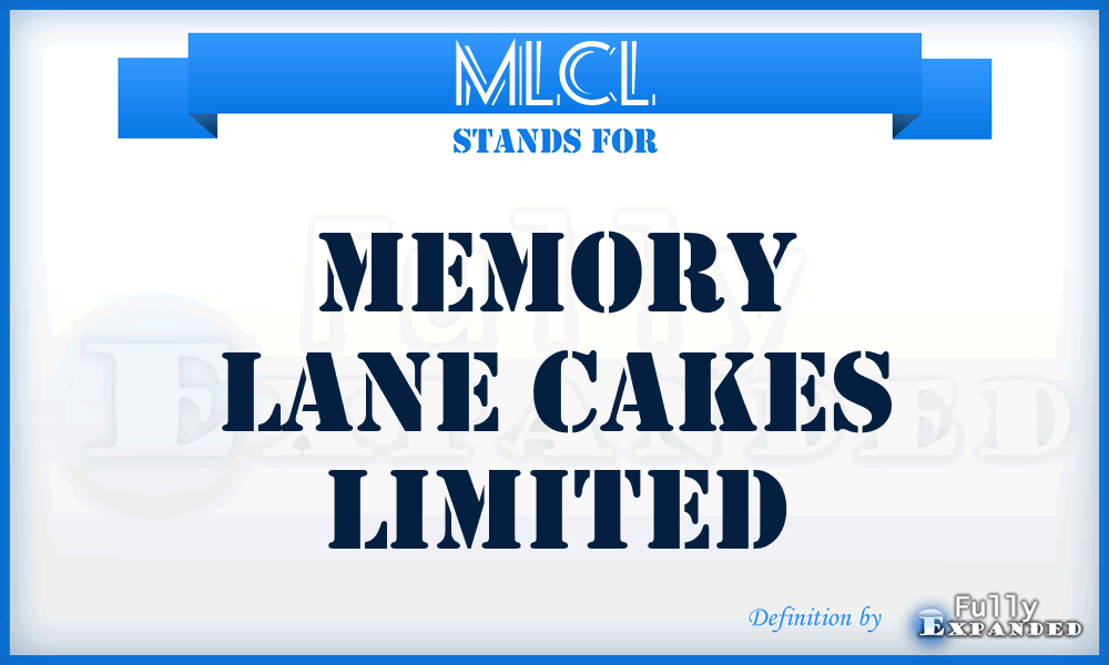 MLCL - Memory Lane Cakes Limited