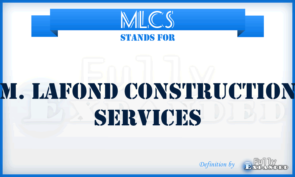 MLCS - M. Lafond Construction Services