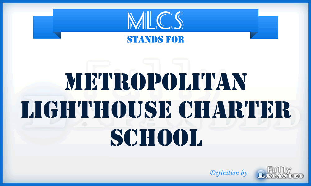 MLCS - Metropolitan Lighthouse Charter School