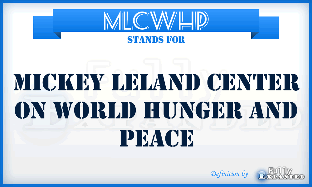 MLCWHP - Mickey Leland Center on World Hunger and Peace