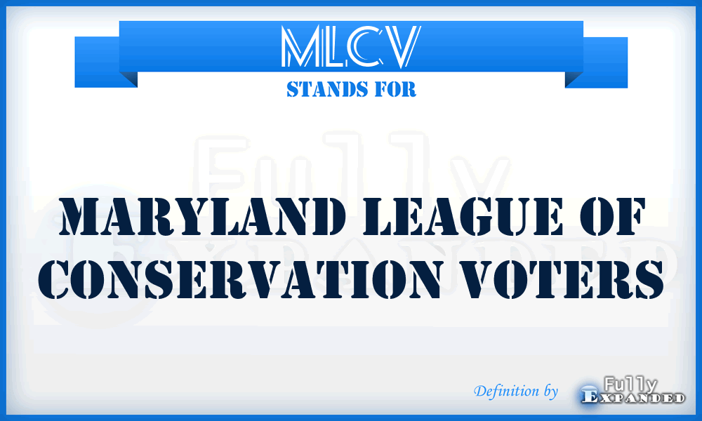 MLCV - Maryland League of Conservation Voters