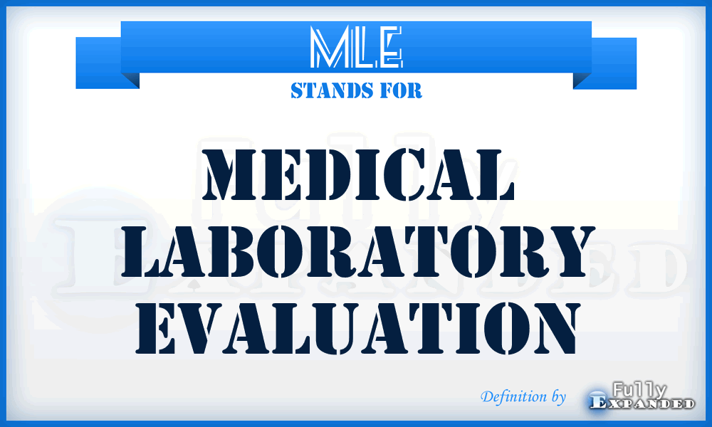 MLE - Medical Laboratory Evaluation