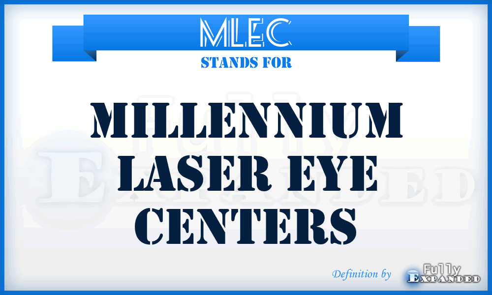 MLEC - Millennium Laser Eye Centers