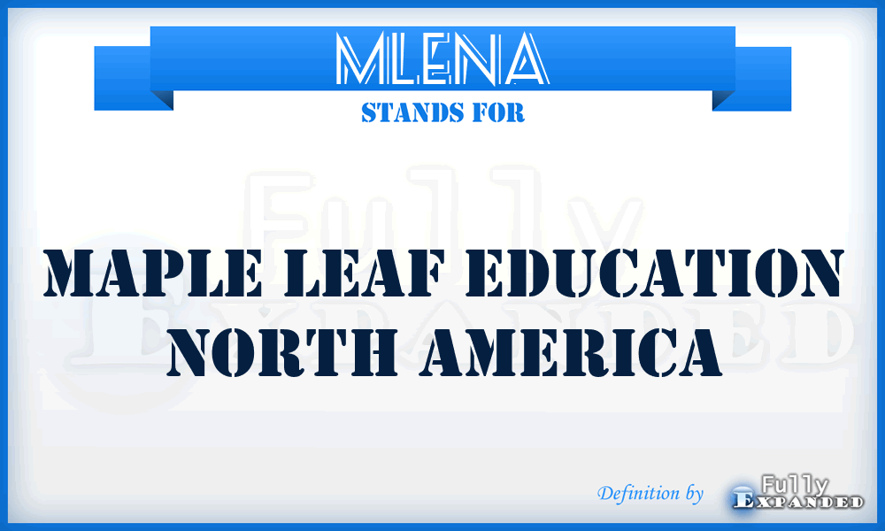 MLENA - Maple Leaf Education North America