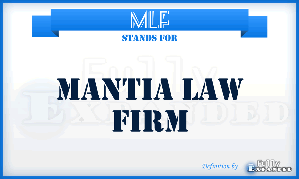 MLF - Mantia Law Firm