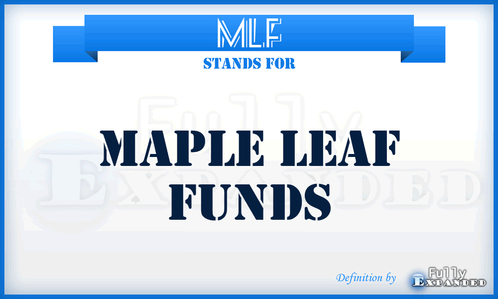 MLF - Maple Leaf Funds