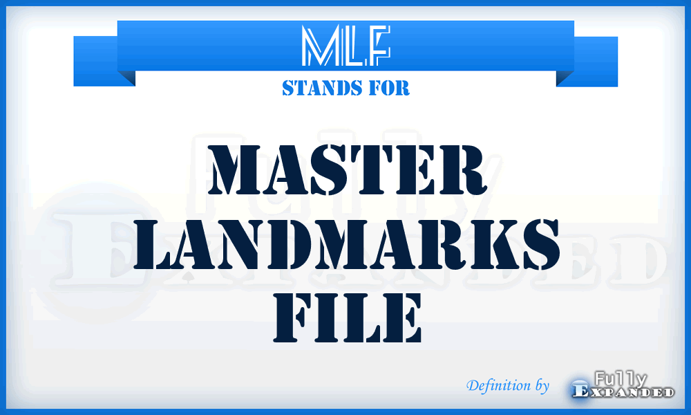 MLF - Master Landmarks File