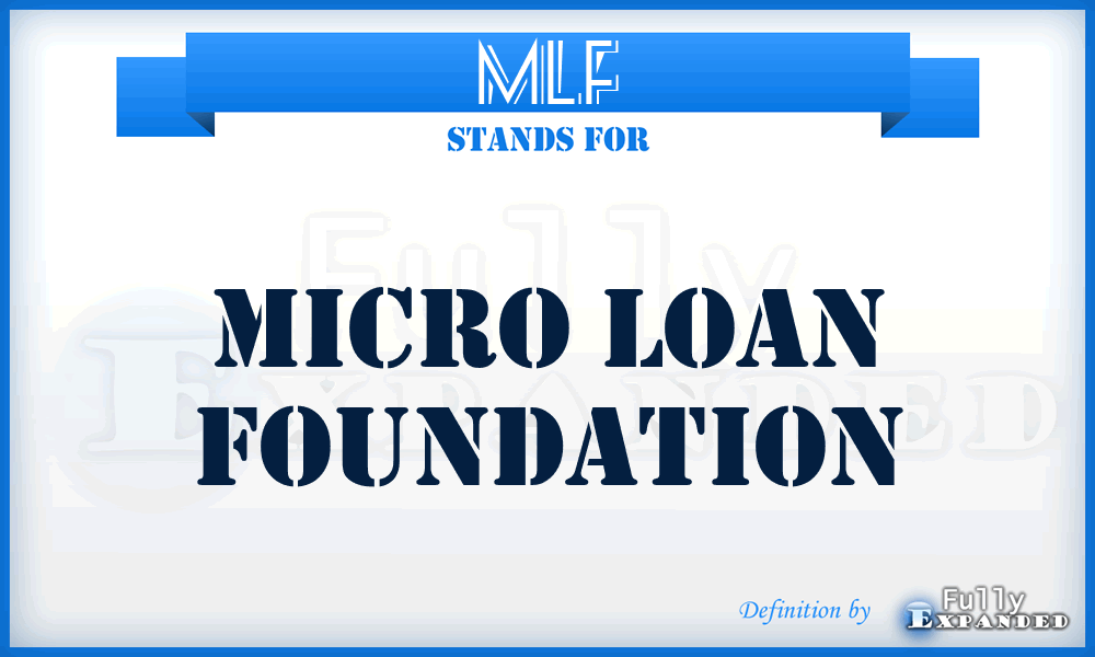 MLF - Micro Loan Foundation