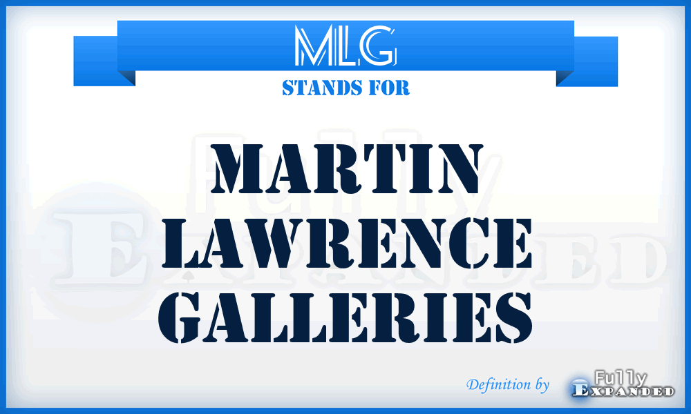 MLG - Martin Lawrence Galleries