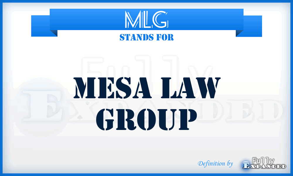 MLG - Mesa Law Group