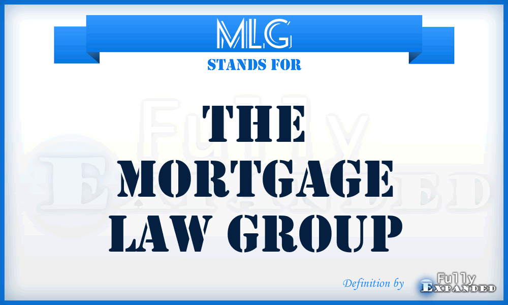 MLG - The Mortgage Law Group