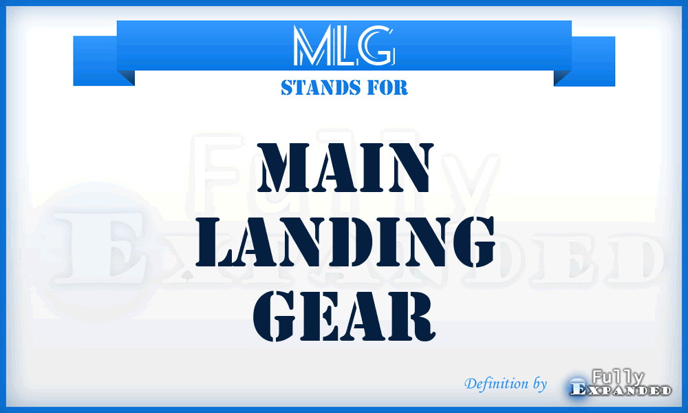 MLG - main landing gear
