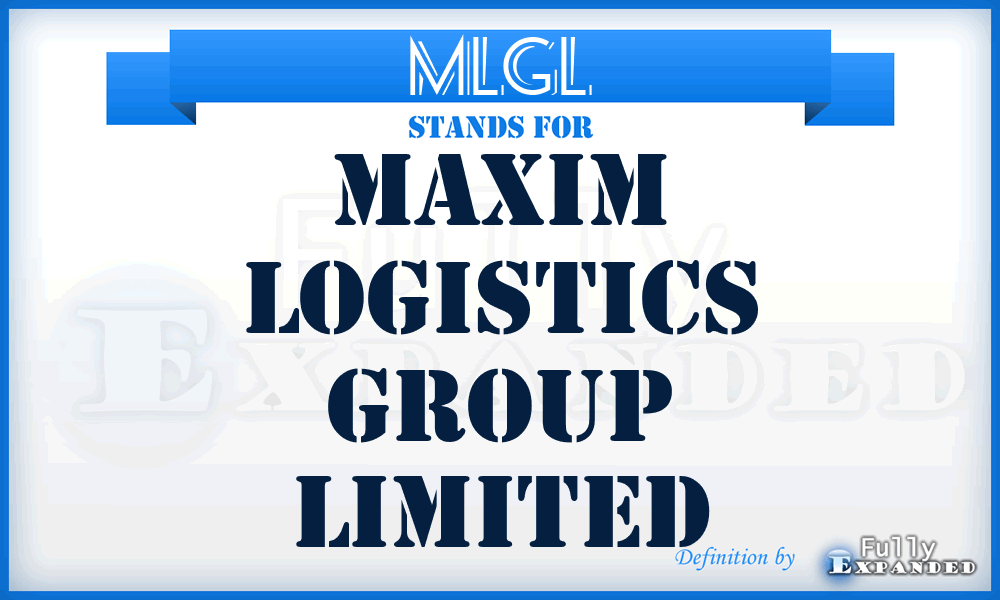 MLGL - Maxim Logistics Group Limited