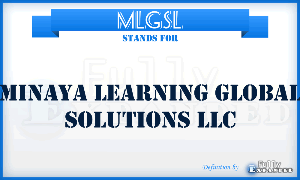 MLGSL - Minaya Learning Global Solutions LLC