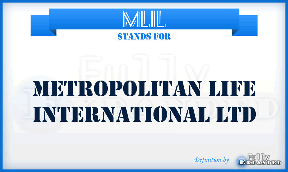MLIL - Metropolitan Life International Ltd