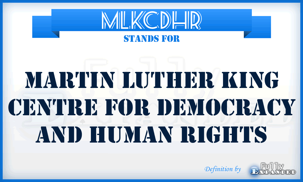 MLKCDHR - Martin Luther King Centre for Democracy and Human Rights