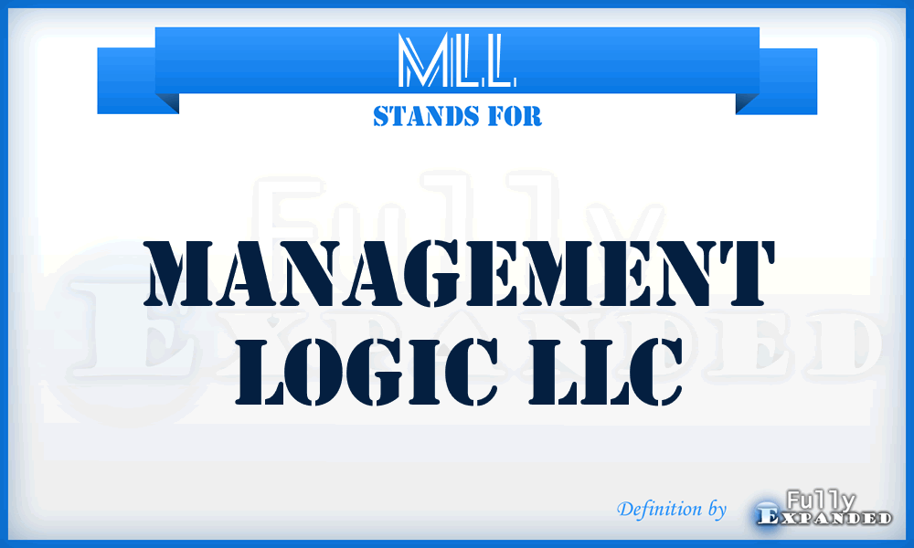 MLL - Management Logic LLC