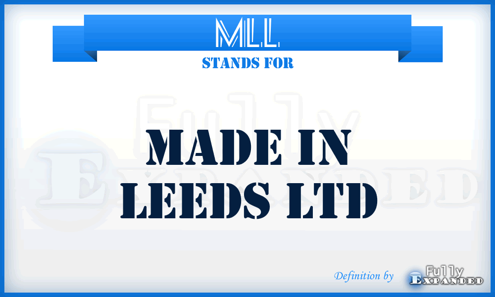 MLL - Made in Leeds Ltd