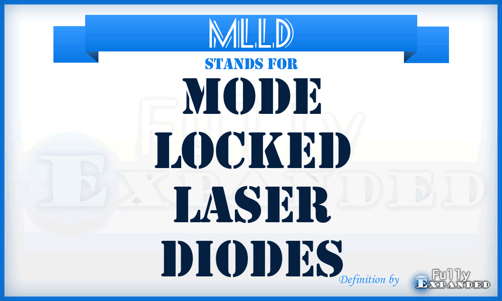 MLLD - Mode Locked Laser Diodes
