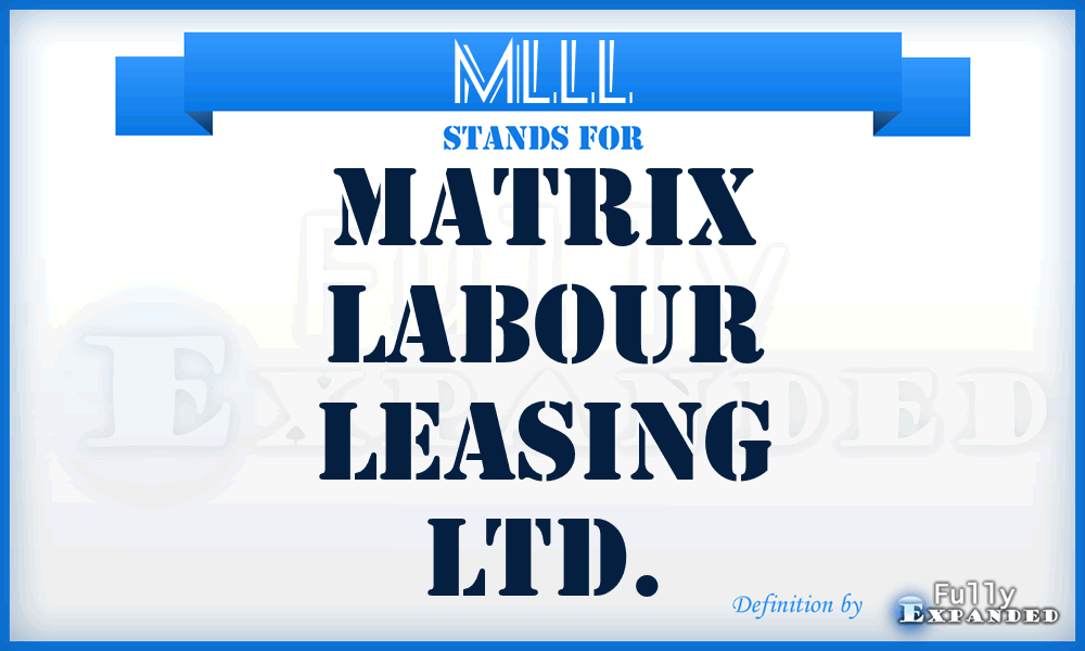 MLLL - Matrix Labour Leasing Ltd.