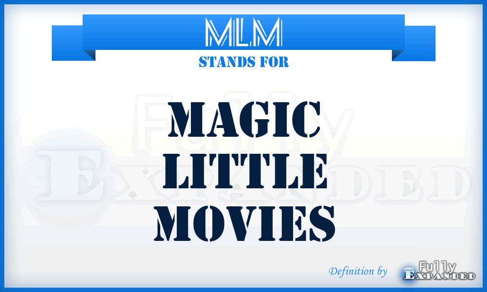 MLM - Magic Little Movies