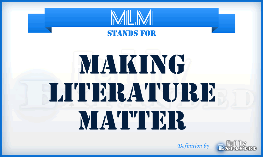 MLM - Making Literature Matter