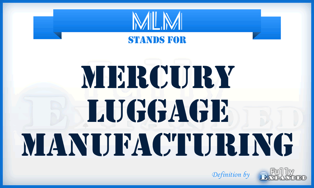 MLM - Mercury Luggage Manufacturing