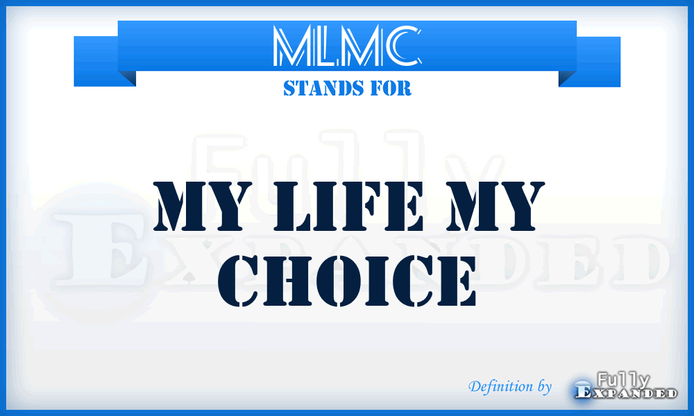 MLMC - My Life My Choice