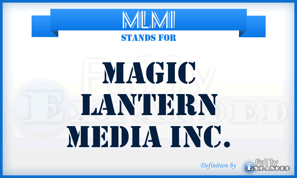 MLMI - Magic Lantern Media Inc.