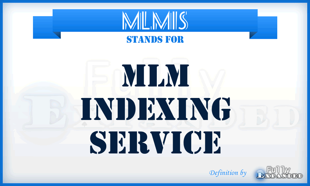 MLMIS - MLM Indexing Service