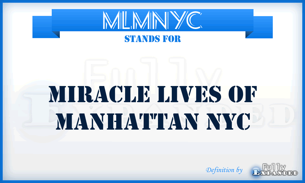 MLMNYC - Miracle Lives of Manhattan NYC