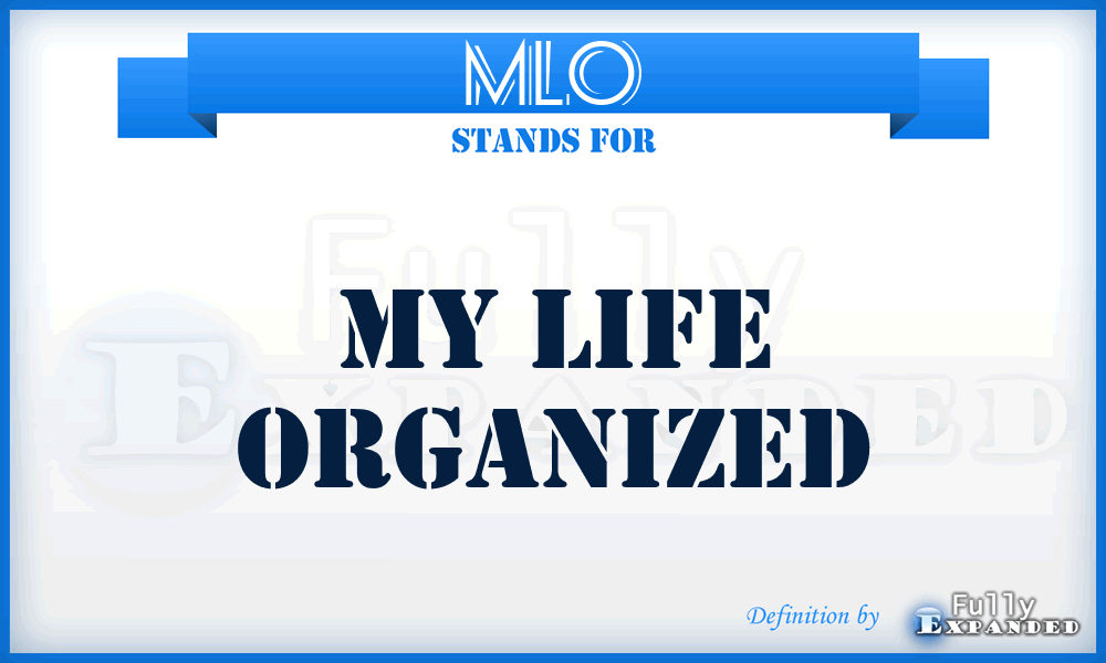 MLO - My Life Organized