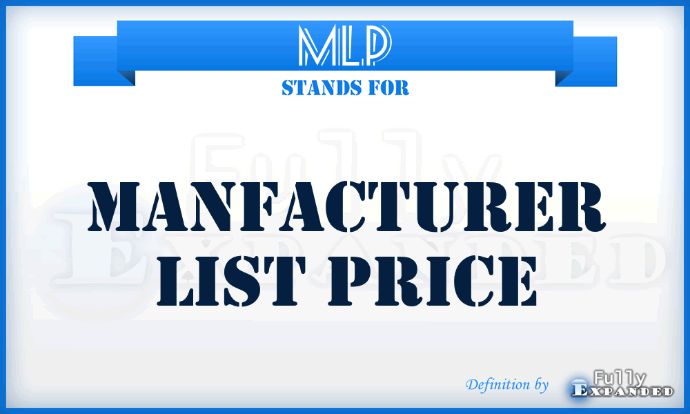 MLP - Manfacturer List Price