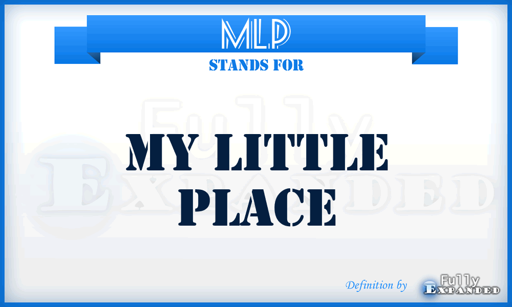 MLP - My Little Place