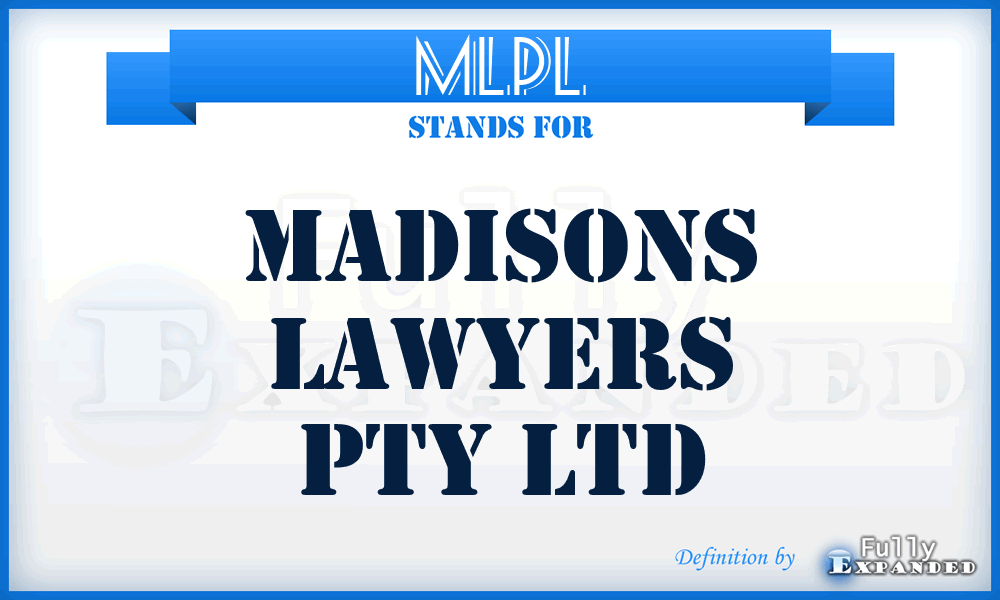 MLPL - Madisons Lawyers Pty Ltd