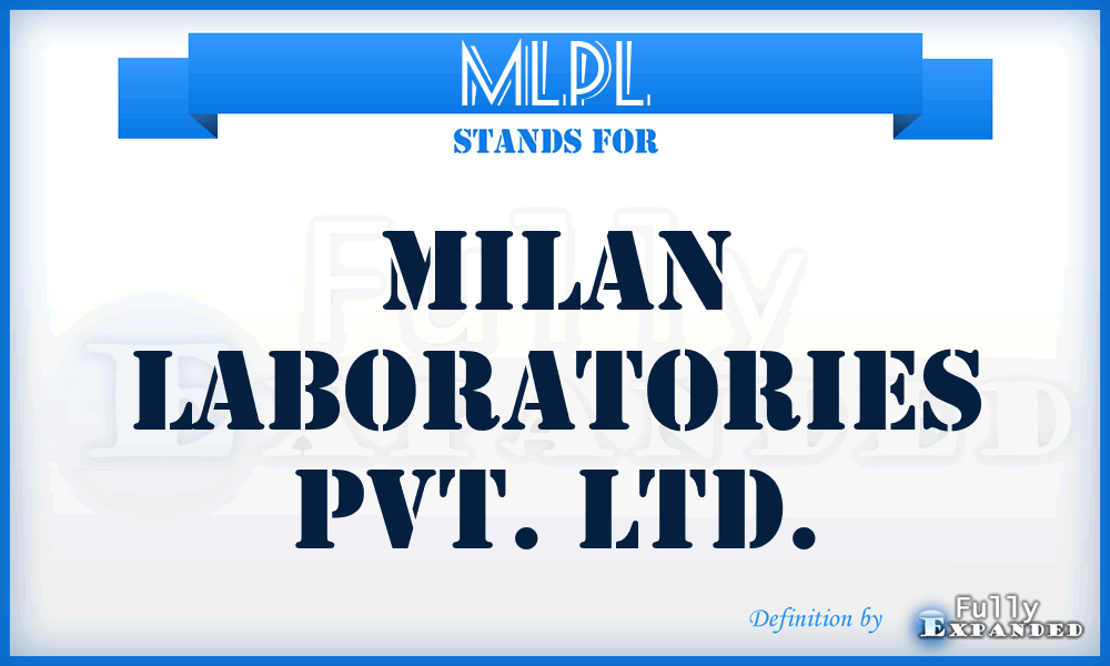 MLPL - Milan Laboratories Pvt. Ltd.