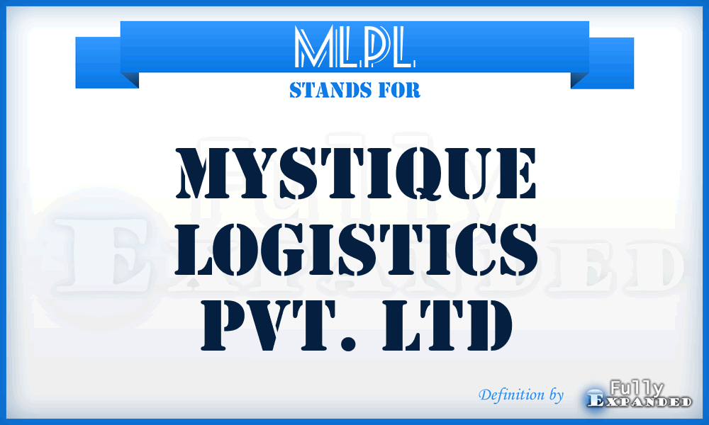MLPL - Mystique Logistics Pvt. Ltd