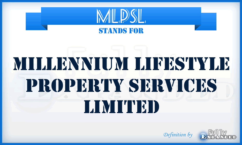 MLPSL - Millennium Lifestyle Property Services Limited