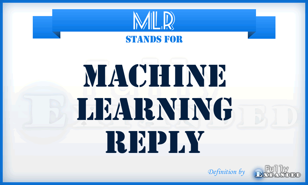 MLR - Machine Learning Reply