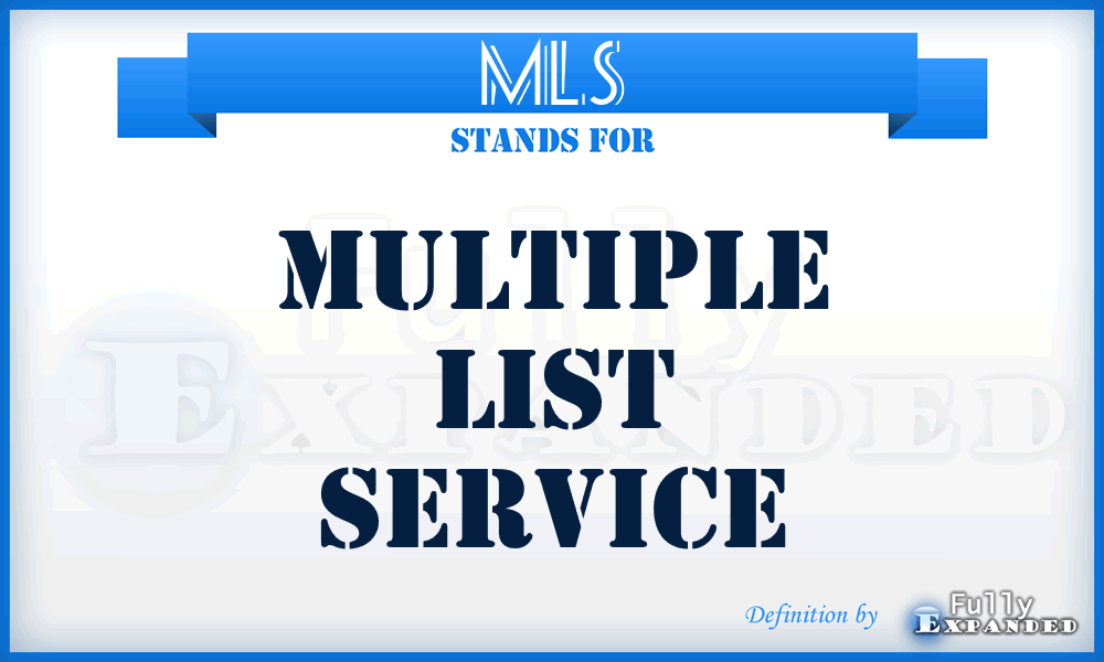 MLS - Multiple List Service