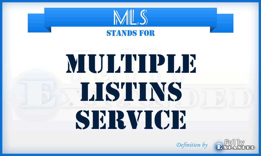 MLS - Multiple Listins Service