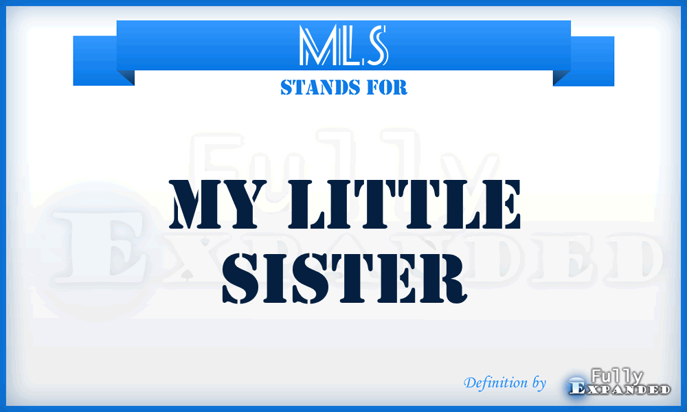 MLS - My Little Sister
