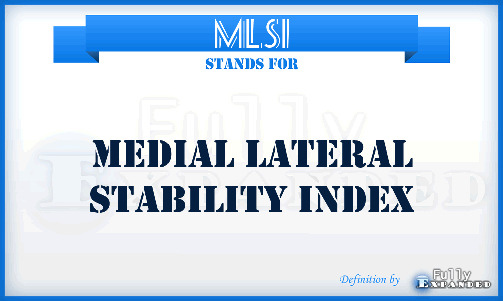 MLSI - medial lateral stability index