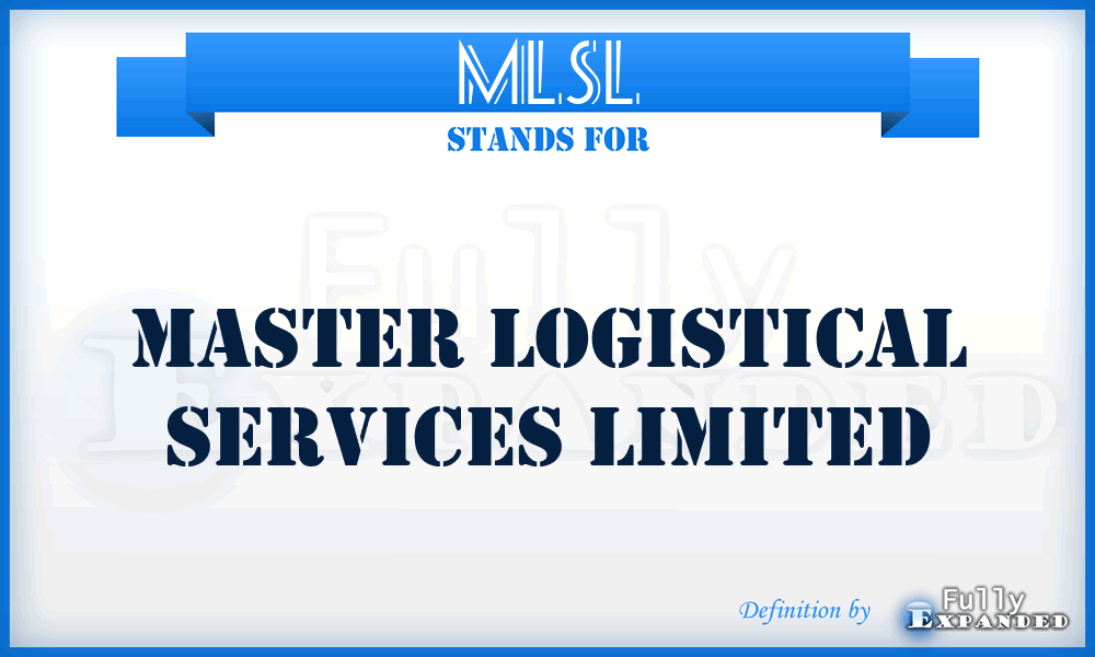 MLSL - Master Logistical Services Limited