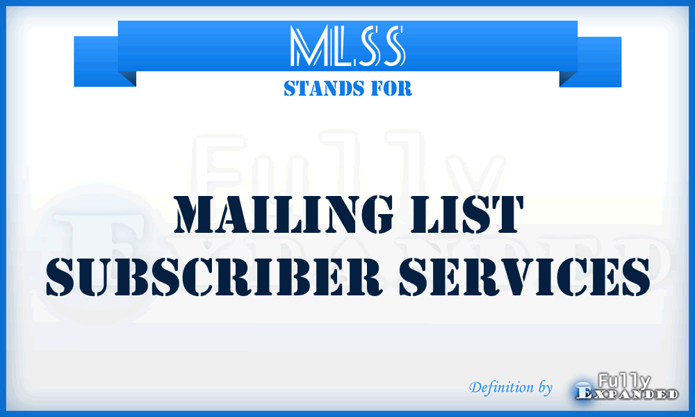 MLSS - Mailing List Subscriber Services