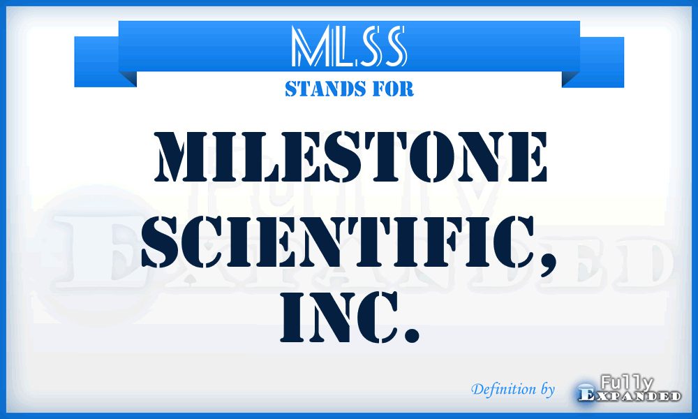 MLSS - Milestone Scientific, Inc.