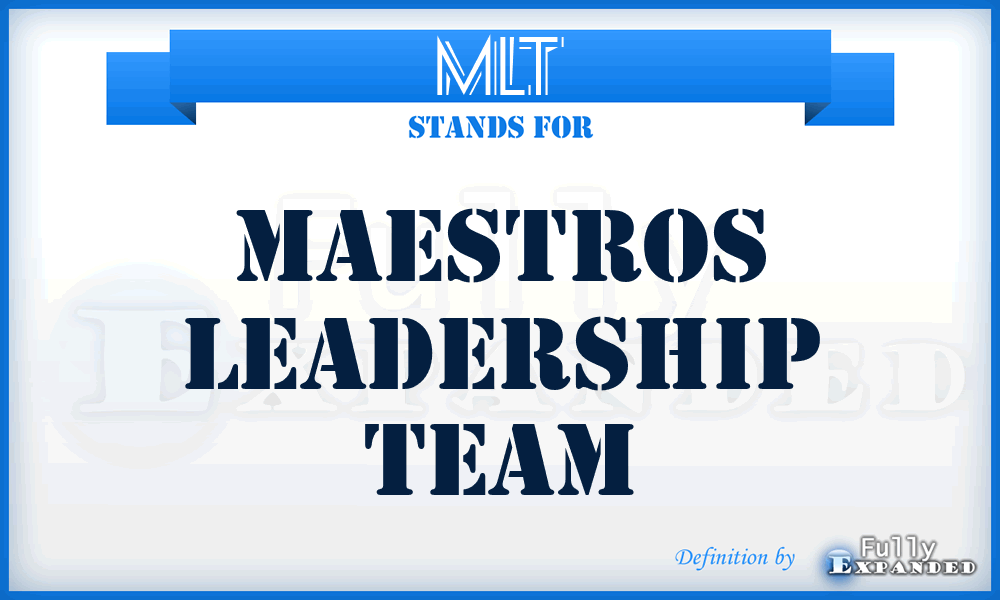 MLT - Maestros Leadership Team