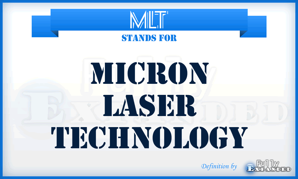 MLT - Micron Laser Technology