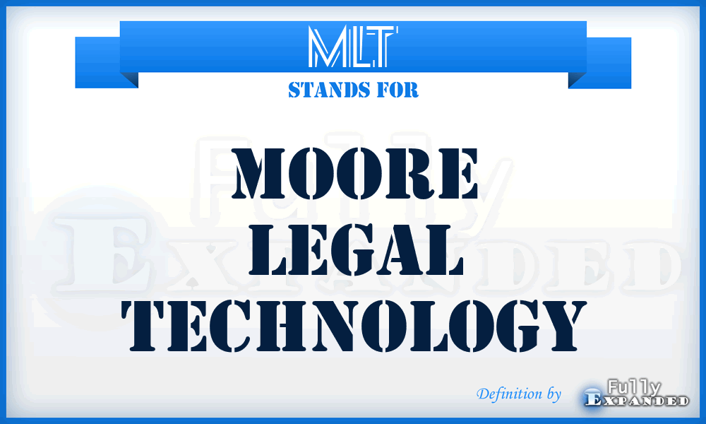 MLT - Moore Legal Technology